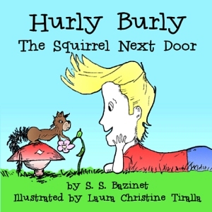 HURLY BURLY, THE SQUIRREL NEXT DOOR