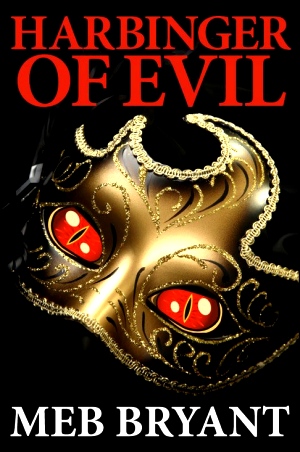 Harbinger of Evil by Meb Bryant