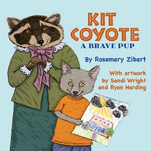 KIT COYOTE: A BRAVE PUP by Rosemary Zibart