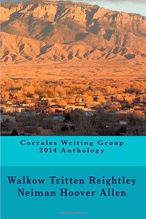 Corrales Writing Group 2014 Anthology