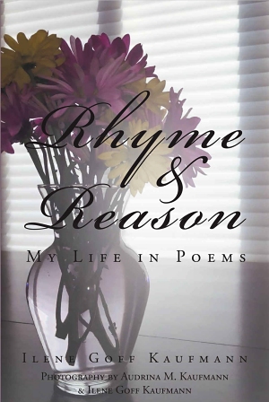 Rhyme & Reason: My Life in Poems by Ilene Goff Kaufmann