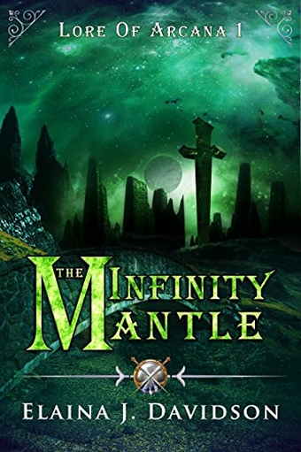 The Infinity Mantle (Lore of Arcana Book 1)