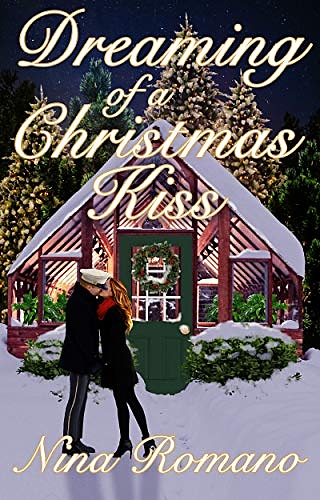 Dreaming of a Christmas Kiss (Nina Romano's Christmas Book 2)