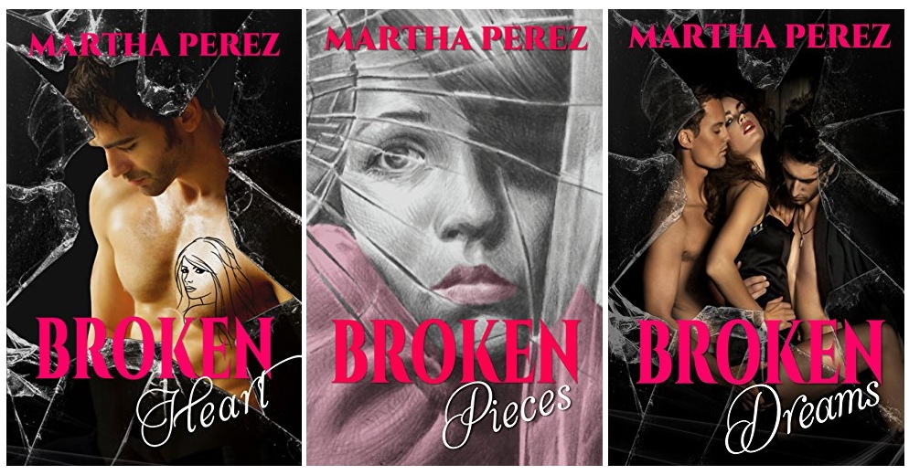 Martha Perez's BROKEN Series