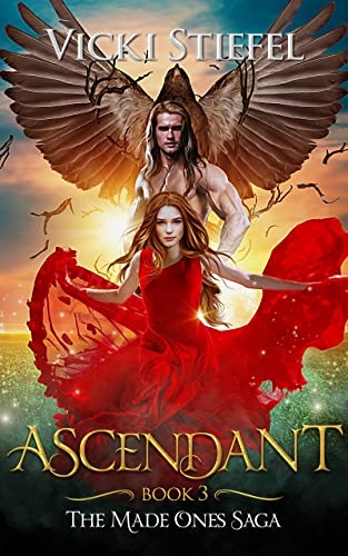 Ascendant: Book 3 The Made Ones Saga by Vicki Stiefel