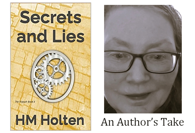 An Author’s Take is with Hanne Holten who wrote Secrets and Lies.