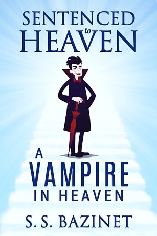 A VAMPIRE IN HEAVEN by S. S. Bazinet