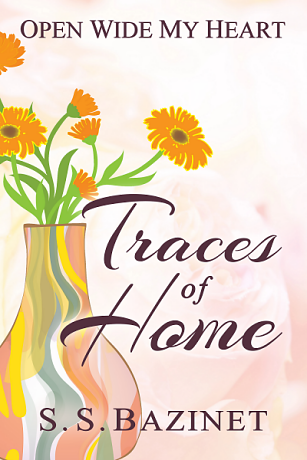 Traces Of Home (OPEN WIDE MY HEART Book 1)