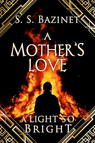 A MOTHER'S LOVE by S. S. Bazinet