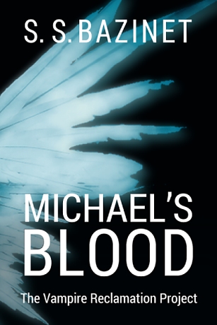 THE VAMPIRE RECLAMATION PROJECT: Michael's Blood