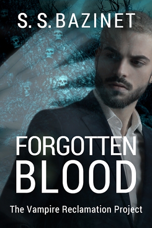 Forgotten Blood by S. S. Bazinet