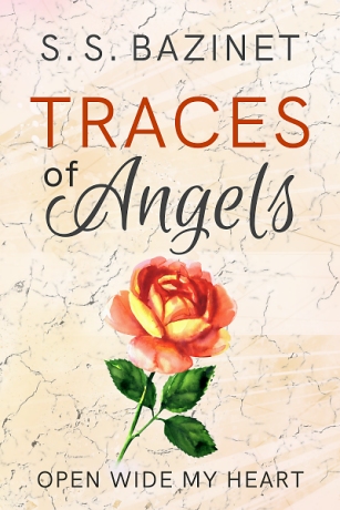 Traces Of Angels by S. S. Bazinet