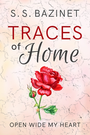 Traces Of Home (OPEN WIDE MY HEART Book 1)