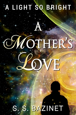 A MOTHER'S LOVE by S. S. Bazinet