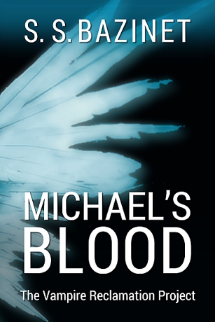 THE VAMPIRE RECLAMATION PROJECT: Michael's Blood
