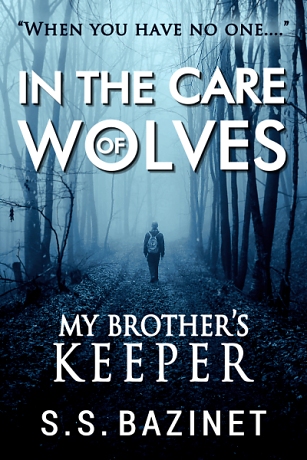 IN THE CARE OF WOLVES: My Brother’s Keeper