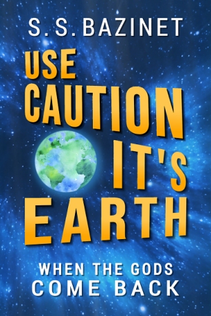 USE CAUTION IT'S EARTH