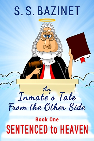 An Inmate’s Tale from the Other Side by S. S. Bazinet