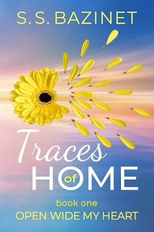 Traces Of Home (OPEN WIDE MY HEART Book 1)