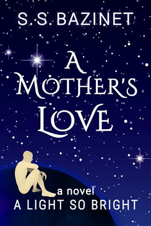 A MOTHER'S LOVE by S. S. Bazinet