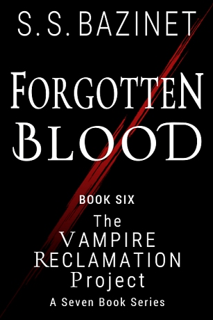 Forgotten Blood by S. S. Bazinet
