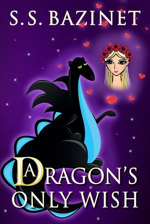 A Dragon's Only Wish by S. S. Bazinet