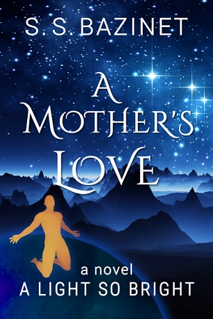A MOTHER'S LOVE by S. S. Bazinet