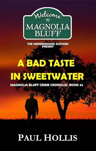 A Bad Taste In Sweetwater by Paul Hollis